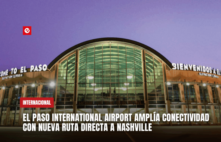 El Paso International Airport amplía conectividad con nueva ruta directa a Nashville