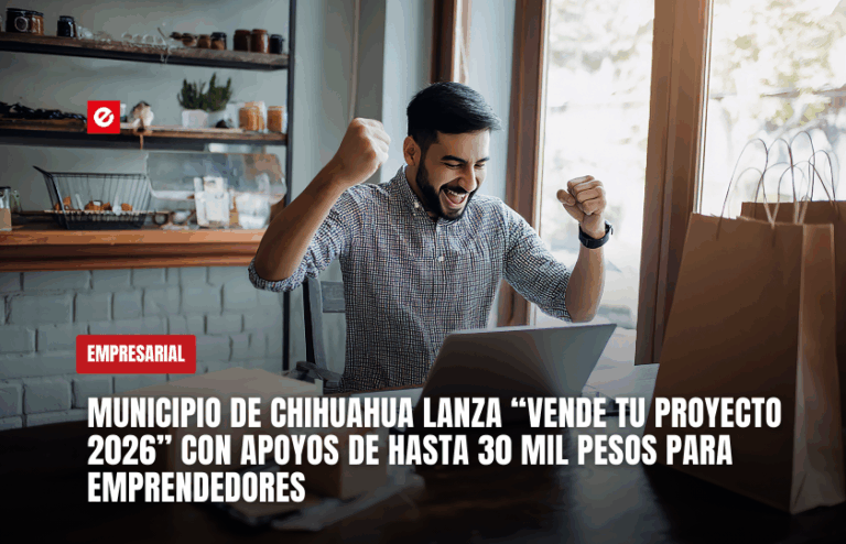 Municipio de Chihuahua lanza “Vende tu Proyecto 2026” con apoyos de hasta 30 mil pesos para emprendedores