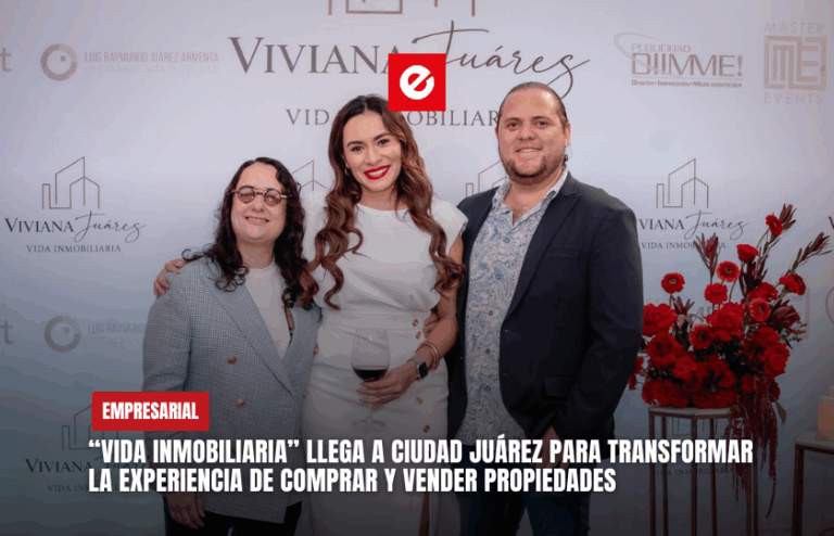 “Vida Inmobiliaria” llega a Ciudad Juárez para transformar la experiencia de comprar y vender propiedades