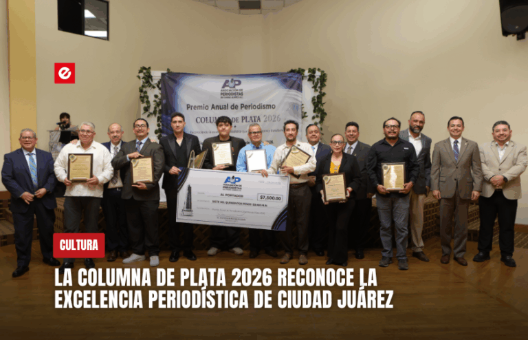 La Columna de Plata 2026 reconoce la excelencia periodística de Ciudad Juárez
