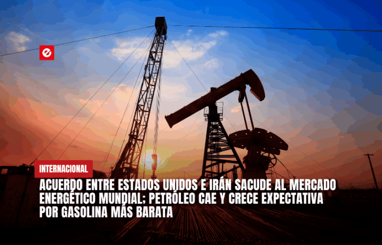 Acuerdo entre Estados Unidos e Irán sacude al mercado energético mundial; petróleo cae y crece expectativa por gasolina más barata