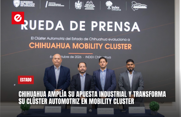 Chihuahua amplía su apuesta industrial y transforma su clúster automotriz en Mobility Cluster